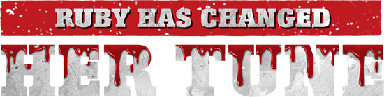 Ruby Has Changed Her Tune